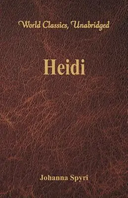 Heidi (World Classics, Unabridged)