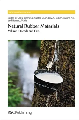 Materiały z kauczuku naturalnego: Volume 1: Blends and Ipns - Natural Rubber Materials: Volume 1: Blends and Ipns