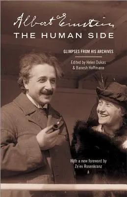 Albert Einstein, ludzka strona: Glimpses from His Archives - Albert Einstein, the Human Side: Glimpses from His Archives