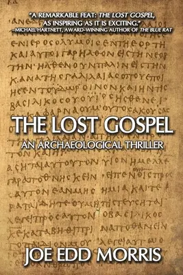 Zaginiona Ewangelia: Archeologiczny thriller - The Lost Gospel: An Archaeological Thriller