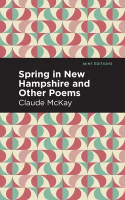 Wiosna w New Hampshire i inne wiersze - Spring in New Hampshire and Other Poems