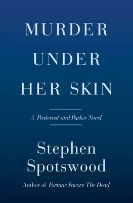 Morderstwo pod jej skórą: A Pentecost and Parker Mystery - Murder Under Her Skin: A Pentecost and Parker Mystery