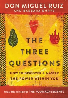 Trzy pytania: Jak odkryć i opanować drzemiącą w tobie moc - The Three Questions: How to Discover and Master the Power Within You