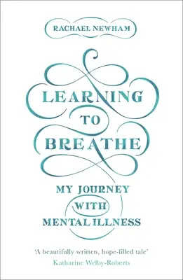 Nauka oddychania: Moja podróż z chorobą psychiczną - Learning to Breathe: My Journey with Mental Illness