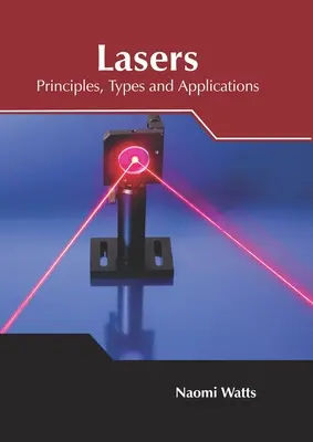 Lasery: Zasady, rodzaje i zastosowania - Lasers: Principles, Types and Applications