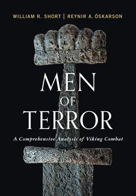 Ludzie terroru: Kompleksowa analiza walk wikingów - Men of Terror: A Comprehensive Analysis of Viking Combat