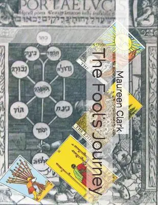 Podróż Głupca: Tarot i drzewo życia