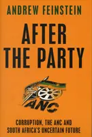 Po partii - korupcja, ANC i niepewna przyszłość RPA - After the Party - Corruption, the ANC and South Africa's Uncertain Future