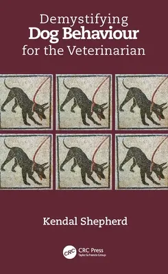 Demistyfikacja zachowania psa dla lekarza weterynarii - Demystifying Dog Behaviour for the Veterinarian
