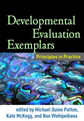 Przykłady ewaluacji rozwojowej: Zasady w praktyce - Developmental Evaluation Exemplars: Principles in Practice