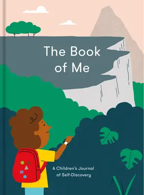 Księga mnie: dziecięcy dziennik odkrywania siebie - The Book of Me: A Children's Journal of Self-Discovery