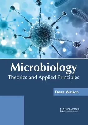 Mikrobiologia: Teorie i zasady stosowania - Microbiology: Theories and Applied Principles