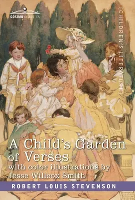 Dziecięcy ogród wersetów: Z kolorowymi ilustracjami Jessie Wilcox Smith - A Child's Garden of Verses: With Color Illustrations by Jessie Wilcox Smith