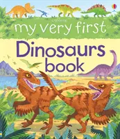 Moja pierwsza książka o dinozaurach - My Very First Dinosaurs Book