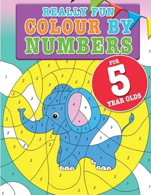 Naprawdę zabawne kolorowanie według liczb dla 5-latków: Zabawna i edukacyjna książka do nauki liczenia dla pięcioletnich dzieci. - Really Fun Colour By Numbers For 5 Year Olds: A fun & educational counting numbers activity book for five year old children