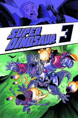 Super Dinozaur tom 3 - Super Dinosaur Volume 3