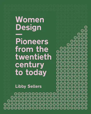 Kobiety designu: Pionierki od XX wieku do dziś - Women Design: Pioneers from the Twentieth Century to Today