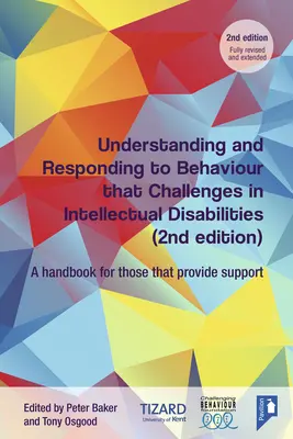Zrozumienie i reagowanie na zachowania stanowiące wyzwanie w niepełnosprawności intelektualnej: Podręcznik dla osób zapewniających wsparcie - Understanding and Responding to Behaviour That Challenges in Intellectual Disabilities: A Handbook for Those Who Provide Support