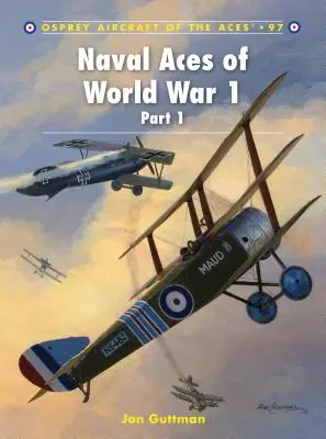 Asy morskie pierwszej wojny światowej, część I - Naval Aces of World War 1, Part I