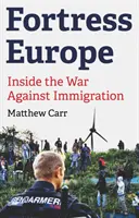 Twierdza Europa - Wewnątrz wojny przeciwko imigracji - Fortress Europe - Inside the War Against Immigration