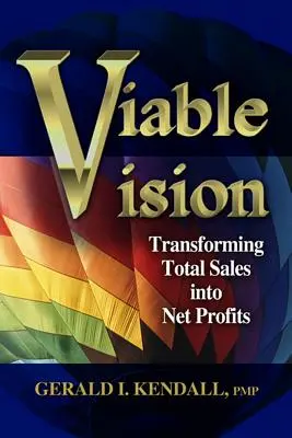 Viable Vision: Przekształcanie całkowitej sprzedaży w zyski netto - Viable Vision: Transforming Total Sales Into Net Profits