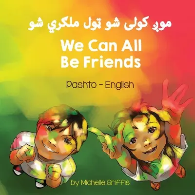 Wszyscy możemy być przyjaciółmi (paszto-angielski) - We Can All Be Friends (Pashto-English)