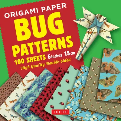 Origami Paper 100 Sheets Bug Patterns 6 (15 CM): Tuttle Origami Paper: Wysokiej jakości arkusze origami z 8 różnymi wzorami: Instrukcje dla - Origami Paper 100 Sheets Bug Patterns 6 (15 CM): Tuttle Origami Paper: High-Quality Origami Sheets Printed with 8 Different Designs: Instructions for