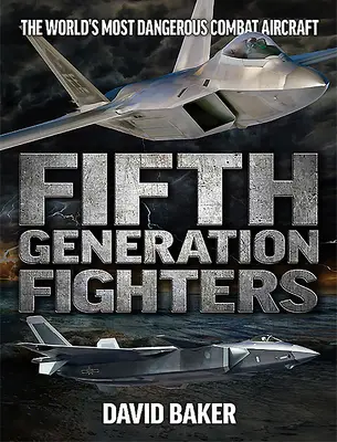 Myśliwce piątej generacji - Fifth Generation Fighters