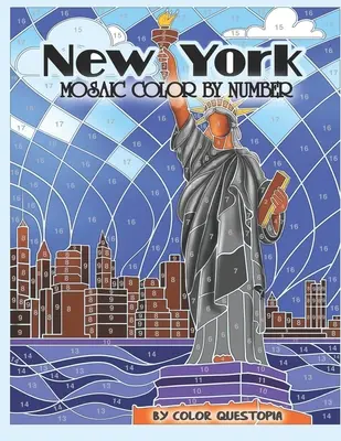 New York Mosaic Color By Number: Kolorowanka dla dorosłych - New York Mosaic Color By Number: Coloring Book for Adults