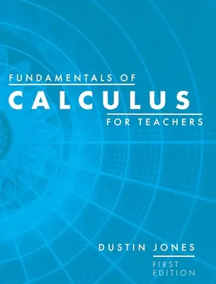 Podstawy rachunku różniczkowego dla nauczycieli - Fundamentals of Calculus for Teachers
