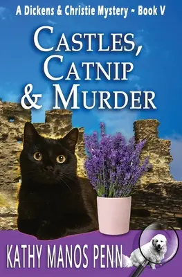 Zamki, kocimiętka i morderstwo: Tajemnica Dickensa i Christie - Castles, Catnip & Murder: A Dickens & Christie Mystery