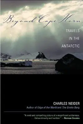 Za Przylądkiem Horn: podróże po Antarktyce - Beyond Cape Horn: Travels in the Antarctic