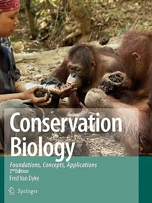 Biologia konserwatorska: Podstawy, koncepcje, zastosowania - Conservation Biology: Foundations, Concepts, Applications