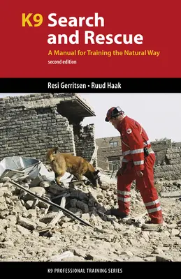 K9 Search and Rescue: Podręcznik szkolenia w naturalny sposób - K9 Search and Rescue: A Manual for Training the Natural Way