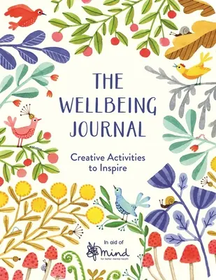 Dziennik dobrego samopoczucia: Kreatywne zajęcia, które inspirują - The Wellbeing Journal: Creative Activities to Inspire