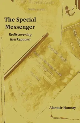 The Special Messenger: Odkrywanie Kierkegaarda na nowo - The Special Messenger: Rediscovering Kierkegaard