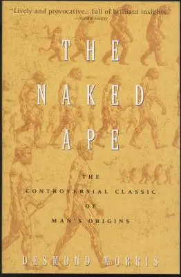 Naga małpa: Studium zoologa na temat ludzkiego zwierzęcia - The Naked Ape: A Zoologist's Study of the Human Animal