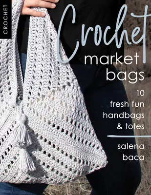 Crochet Market Bags: 10 świeżych, zabawnych toreb i torebek - Crochet Market Bags: 10 Fresh Fun Handbags & Totes