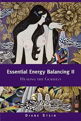 Niezbędne równoważenie energii II: Uzdrawianie Bogini - Essential Energy Balancing II: Healing the Goddess