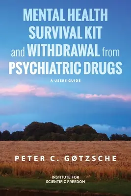 Zestaw przetrwania dla zdrowia psychicznego i odstawienie leków psychiatrycznych: Podręcznik użytkownika - Mental Health Survival Kit and Withdrawal from Psychiatric Drugs: A User's Guide