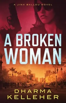 A Broken Woman: Powieść Jinx Ballou - A Broken Woman: A Jinx Ballou Novel