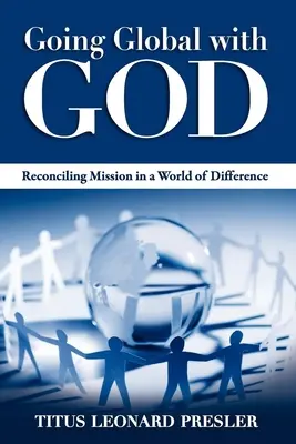 Globalnie z Bogiem: Misja pojednania w świecie różnic - Going Global with God: Reconciling Mission in a World of Difference