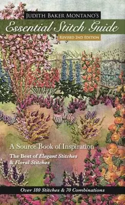 Judith Baker Montano's Essential Stitch Guide: A Source Book of Inspiration - The Best of Elegant Stitches & Floral Stitches (Najlepsze eleganckie i kwiatowe ściegi) - Judith Baker Montano's Essential Stitch Guide: A Source Book of Inspiration - The Best of Elegant Stitches & Floral Stitches