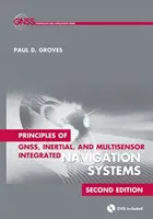 Zasady zintegrowanych systemów nawigacji GNSS, inercyjnej i wieloczujnikowej, wydanie drugie - Principles of GNSS, Inertial, and Multisensor Integrated Navigation Systems, Second Edition