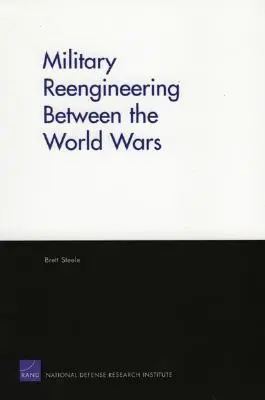 Reinżynieria wojskowa między wojnami światowymi - Military Reengineering Between the World Wars