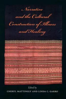 Narracja a kulturowa konstrukcja choroby i leczenia - Narrative and the Cultural Construction of Illness and Healing