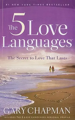 5 języków miłości: Sekret trwałej miłości - The 5 Love Languages: The Secret to Love That Lasts