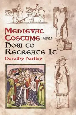 Średniowieczny kostium i jak go odtworzyć - Medieval Costume and How to Recreate It