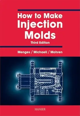 Jak tworzyć formy wtryskowe 3e - How to Make Injection Molds 3e
