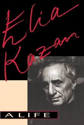 Elia Kazan: Życie - Elia Kazan: A Life